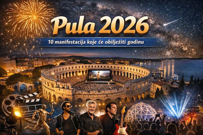 Pula 2026: 10 manifestacija koje će obilježiti godinu